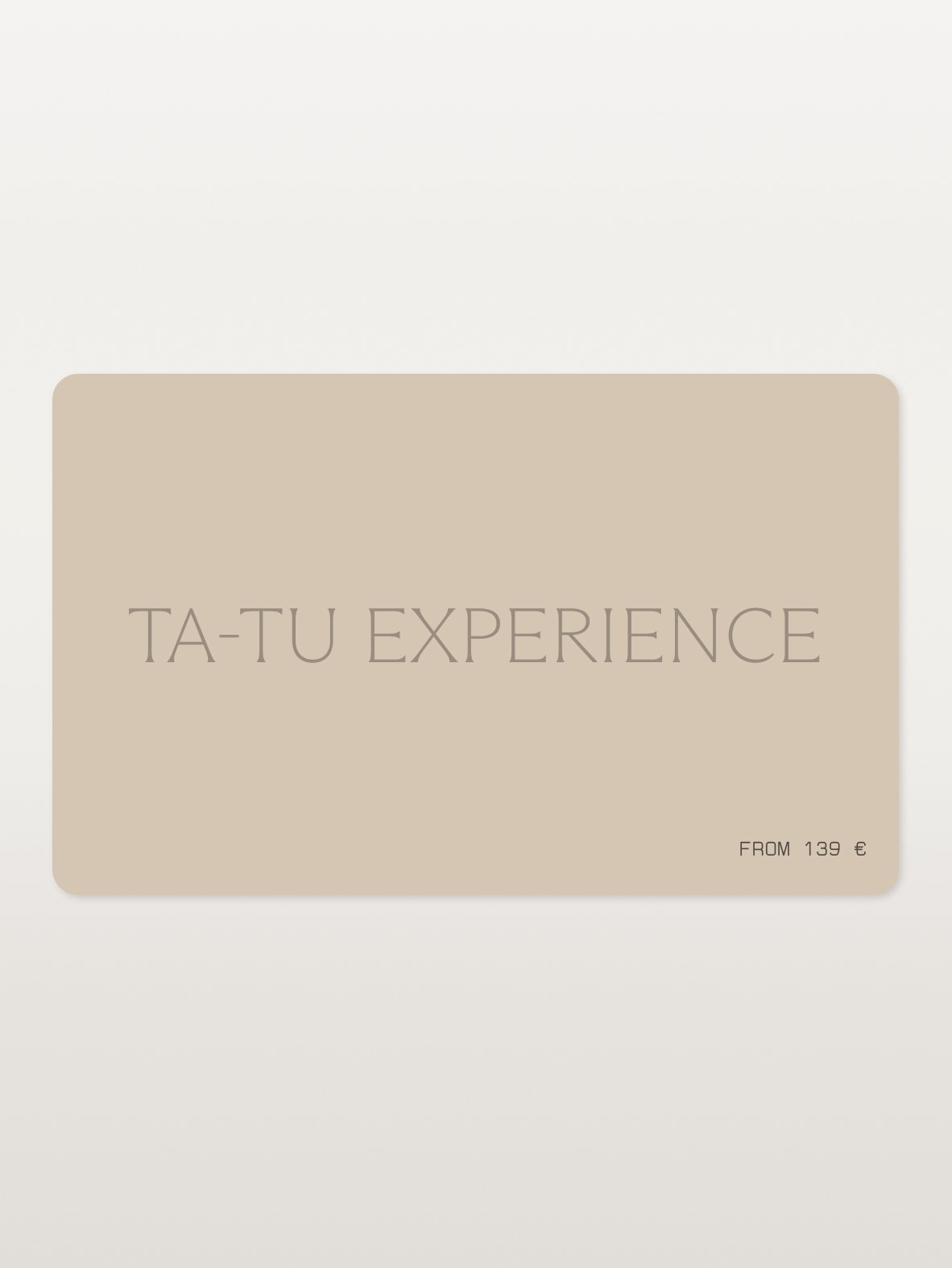 Bono TATU Experience 139€